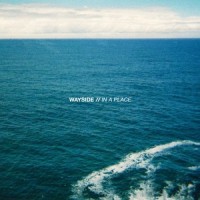 In A Place_WAYSIDE