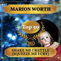 Shake Me I Rattle(Squeeze Me I Cry)_Marion Worth