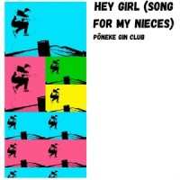 Hey Girl(Song for My Nieces)_Pōneke Gin Club