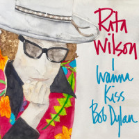 I Wanna Kiss Bob Dylan_Rita Wilson,Jennifer Decilveo,Caitlyn Smith