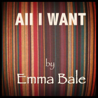 All I want_Emma Bale