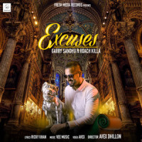 Excuses_Garry Sandhu,Roach Killa