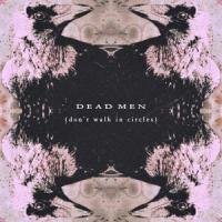 Dead Men(Don't Walk In Circles)(feat. Tadhg)_Greyface,Tadhg