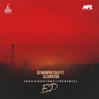 Vuka Sikhulume_Dj Man Phezulu,Cleopatra,V.q.d.p,Mr Groove SA