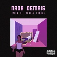 Nada Demais_Wild,Murilo França