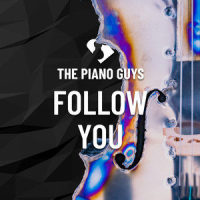 Follow You_The Piano Guys