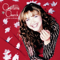 Dream a Dream (做个梦)_Charlotte Church