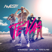 Te Vas_Amesty,Kevin Roldan,Jerry Di,Totoy El Frio