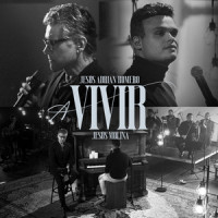 A Vivir_Jesús Adrián Romero,Jesús Molina