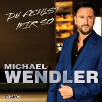 Du fehlst mir so_Michael Wendler