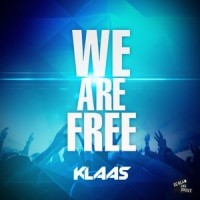 We Are Free_Klaas