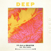 Deep_VY•DA,Krister,Max Landry