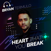 Heart That You Break_Bryan Termulo