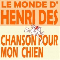 Chanson pour mon chien(Chanson)_Henri Dès