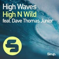 High Waves_High N Wild,Dave Thomas Junior
