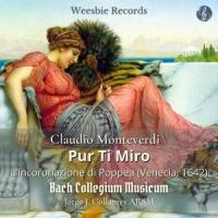 L'Incoronazione di Poppea, SV 308: Act III Pur ti miro_Jorge J. Collantes,Bach Collegium Musicum,Claudio Monteverdi