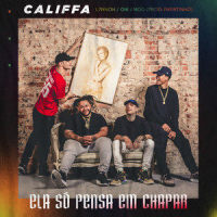 Ela Só Pensa em Chapar(feat. L7NNON)_CALIFFA,NOG,OIK,L7nnon