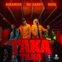 Taka Taka_Dinamiss,Mc Daddy,Greg