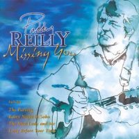 Long Before Your Time_Paddy Reilly