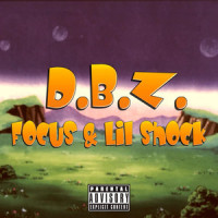 D.B.Z._Focus,Lil shock