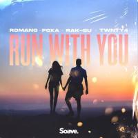 Run With You (feat. Rak-Su)_Romano,Foxa,Twnty4,Ashley Fongho,Jamaal Shurlaand,Rak-Su