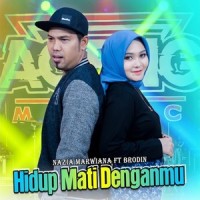 Hidup Mati Denganmu_Nazia Marwiana,Brodin