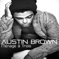 Menage a Trois_Austin Brown