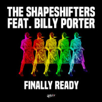 Finally Ready (feat. Billy Porter)_The Shapeshifters,Billy Porter