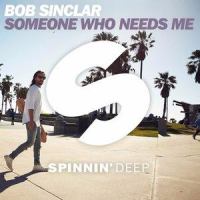 Someone Who Needs Me_Bob Sinclar
