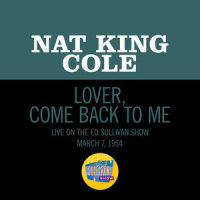 Lover, Come Back To Me_Nat King Cole