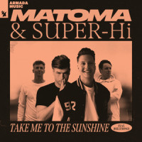 Take Me To The Sunshine(feat. BullySongs)_Matoma,SUPER-Hi,BullySongs