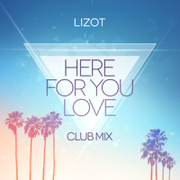 Here For You Love_LIZOT
