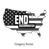 End Discrimination_Gregory Porter