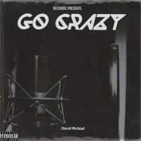 Go Crazy_David Michael