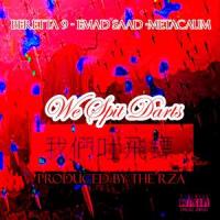 We Spit Darts(feat. Beretta 9, Metacaum & RZA)_Emad Saad,Beretta 9,Metacaum,RZA