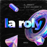 La Roly_Nico Vallorani DJ,El Arrebato,Emus DJ,Gabriel Jorge Figueroa,Leonardo Daniel Luca,Norberto Claudio Kirovsky