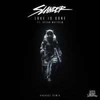 Love Is Gone ft. Dylan Matthew_SLANDER,Dylan Matthew,Kaskade