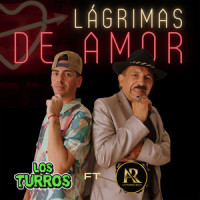 Lagrimas de Amor_Los Turros,Antonio Ríos,Jose Luis Carballo