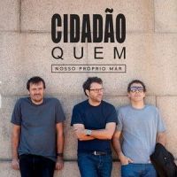 Nosso Próprio Mar_Cidadão Quem,Duca Leindecker