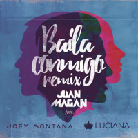 Baila Conmigo_Juan Magan,Luciana,Joey Montana