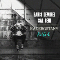 SAL BENİ_Barış Demirel,Kadebostany