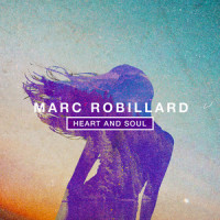 Heart and Soul_Marc Robillard