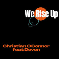 We Rise Up_Christian O'Connor,Devon,Devon O'Connor