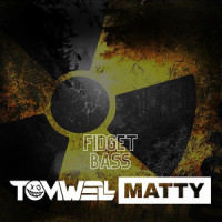 Fidget Bass_Matty,Tomwell