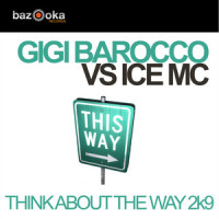 Think About The Way 2k9_Gigi Barocco,Ice MC,Spencer & Hill