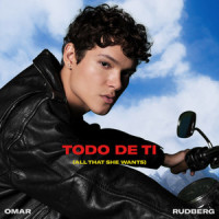 Todo De Ti (All That She Wants)_Omar Rudberg