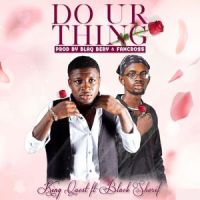 Do Ur Thing_King Quest,Black sherif