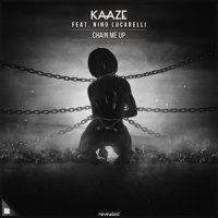 Chain Me Up_Kaaze,Nino Lucarelli