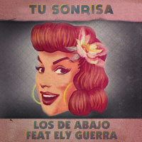 Tu Sonrisa_Los De Abajo,Ely Guerra