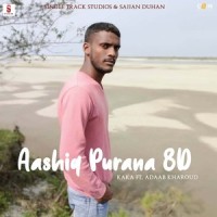 Aashiq Purana 8D_Kaka,Adaab Kharoud